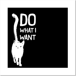 Funny cat I do what I want with my cat - Cool Tee Posters and Art